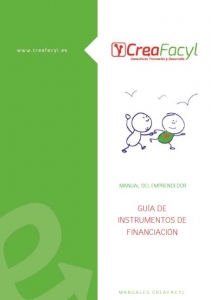 Manual del Emprendedor: Guía de Instrumentos de Financiación CreaFacyl